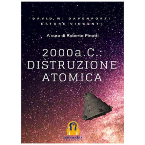 David William Davenport, Ettore Vincenti - 2000 A. C. : Distruzione Atomica - Foto 1