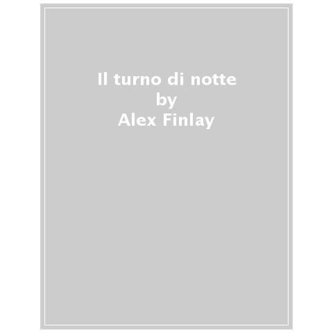 Alex Finlay - Il Turno Di Notte - Foto 1