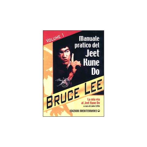 Bruce Lee - La mia Via al Jeet Kune Do. Vol. 1: Manuale pratico del Jeet Kune Do - Foto 1