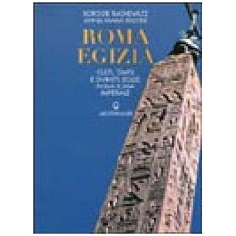 Boris De Rachewiltz - Roma egizia. Culti, templi e divinità egizie nella Roma imperiale - Foto 3
