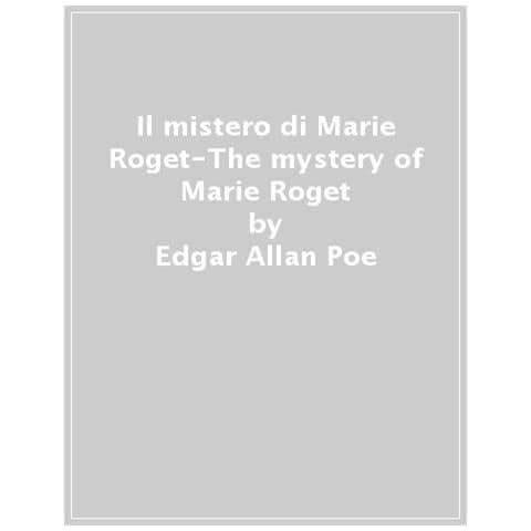 Edgar Allan Poe - Il Mistero Di Marie Roget. Testo Inglese A Fronte - Foto 1