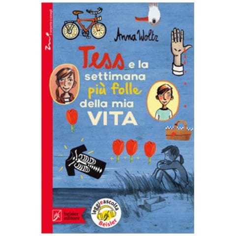 Anna Woltz - Tess E La Settimana Più Folle Della Mia Vita - Foto 2