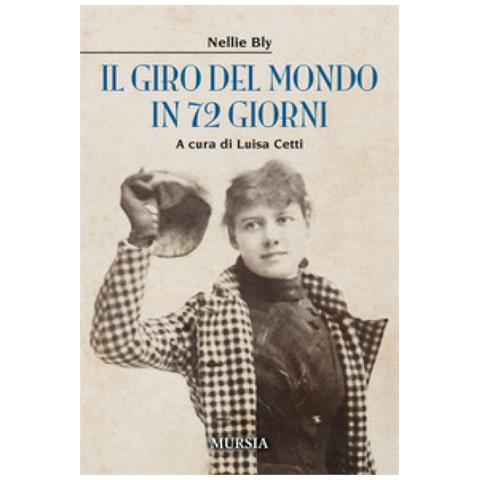 Nellie Bly - Il Giro Del Mondo In 72 Giorni - Foto 1