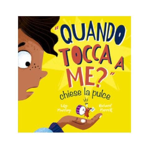 Lily Murray - «quando Tocca A Me?» Chiese La Pulce. Ediz. Illustrata - Foto 1