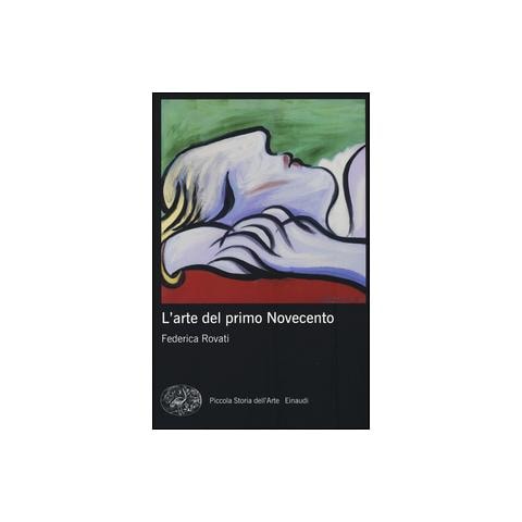 Federica Rovati - L'arte del primo Novecento. Ediz. illustrata - Foto 1
