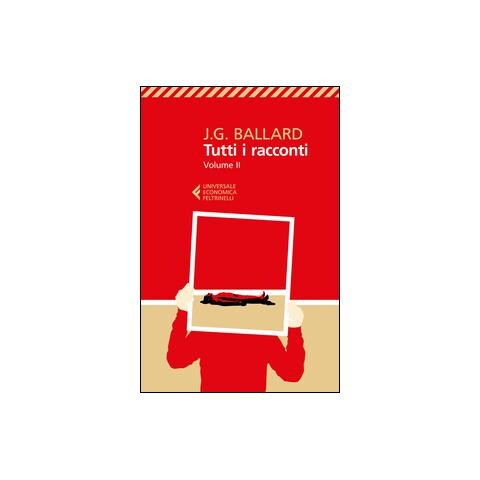 James G. Ballard - Tutti i racconti. Vol. 2: 1963-1968 - Foto 1
