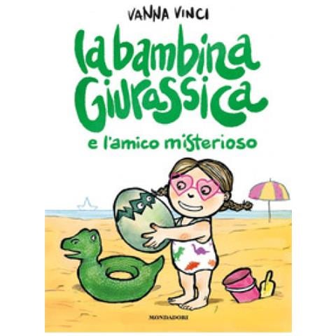 Vanna Vinci - La Bambina Giurassica E L'amico Misterioso. Ediz. A Colori - Foto 1