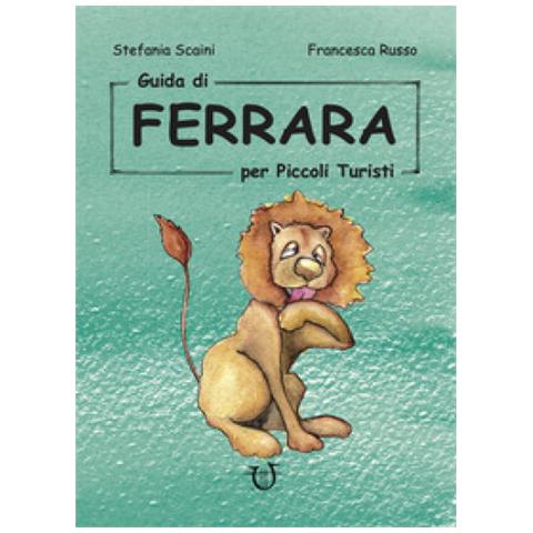 Stefania Scaini - Ferrara Per Piccoli Turisti - Foto 2