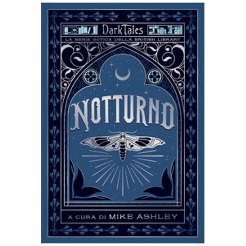 Mike Ashley - Notturno. Dark tales. La serie gotica della British Library - Foto 1