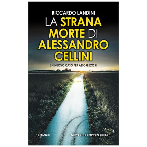 Riccardo Landini - La strana morte di Alessandro Cellini - Foto 1