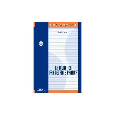 Cosimo Laneve - La didattica fra teoria e pratica - Foto 1