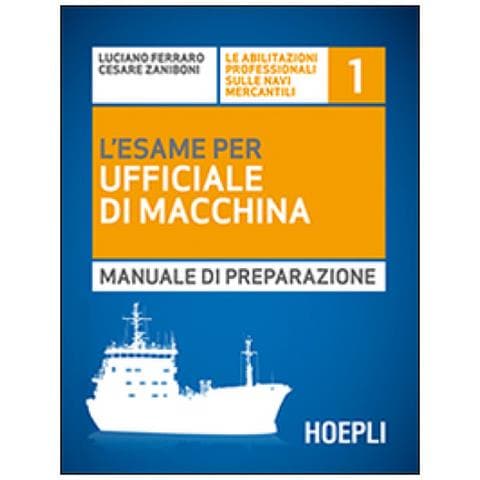 Luciano Ferraro - L'esame per l'ufficiale di macchina. Manuale di preparazione - Foto 2