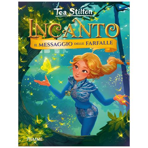Tea Stilton - Il Messaggio Delle Farfalle. Incanto - Foto 2