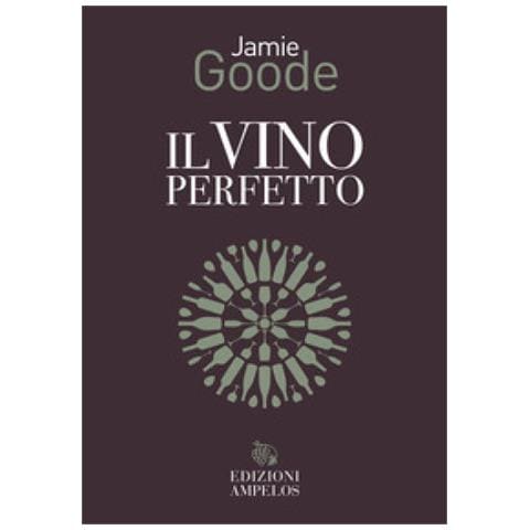 Jamie Goode - Il Vino Perfetto - Foto 1