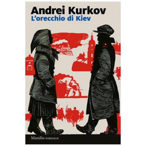 Andrei Kurkov - L'orecchio Di Kiev - Foto 1