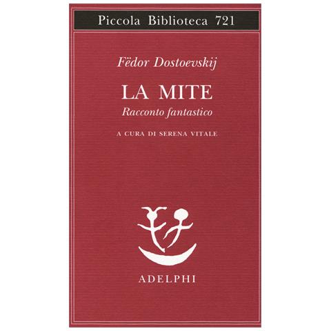 Fëdor Dostoevskij - La mite. Racconto fantastico - Foto 1