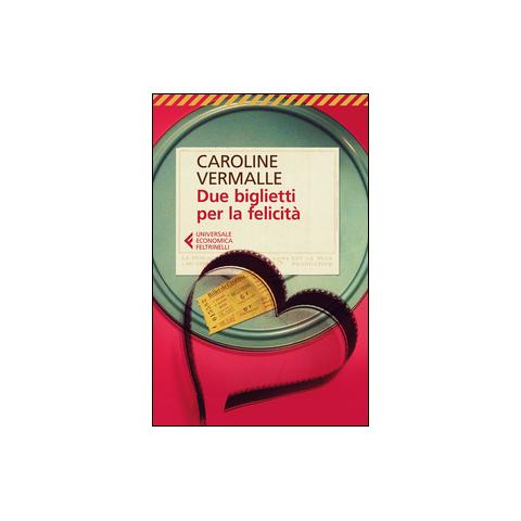 Caroline Vermalle - Due biglietti per la felicità - Foto 1