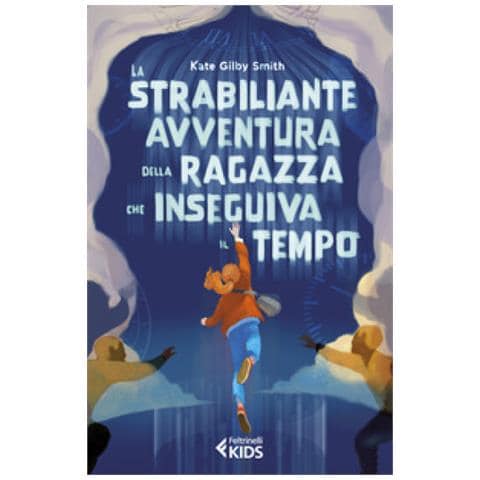 Kate Gilby Smith - La Strabiliante Avventura Della Ragazza Che Inseguiva Il Tempo - Foto 1