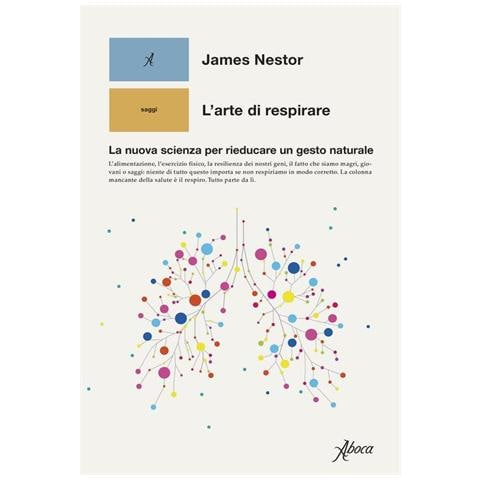 L' Arte Di Respirare. La Nuova Scienza Per Rieducare Un Gesto Naturale - Foto 1