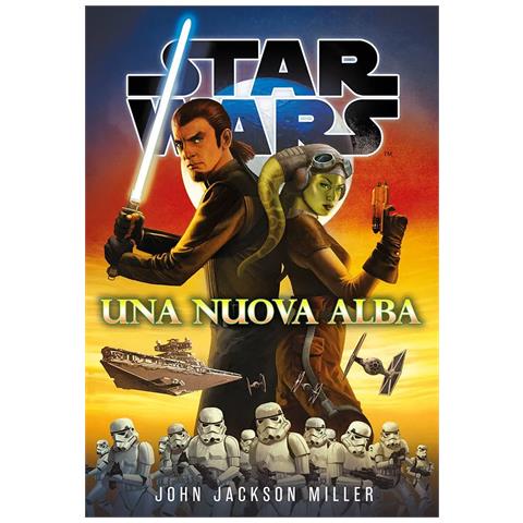 John Jackson Miller - Una nuova alba. Star Wars - Foto 1