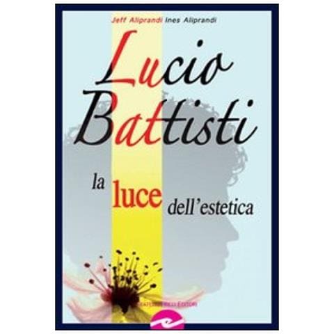 Lucio Battisti. La luce dell'estetica - Foto 2