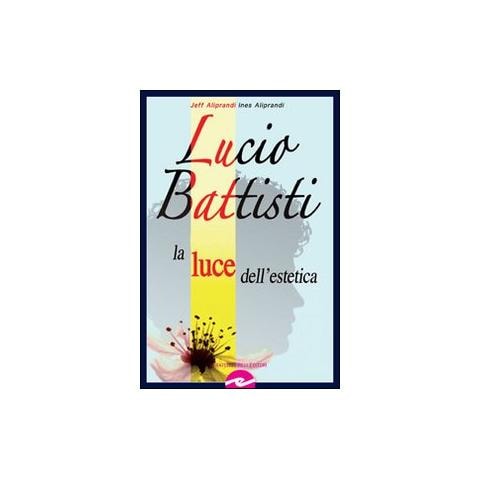 Lucio Battisti. La luce dell'estetica - Foto 1