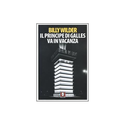 Billy Wilder - Il Principe Di Galles Va In Vacanza - Foto 2