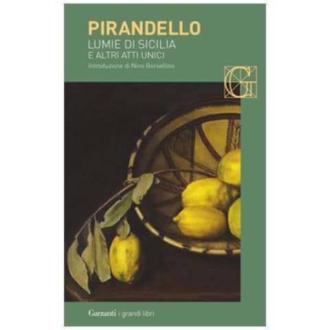 Luigi Pirandello - Lumie Di Sicilia E Altri Atti Unici - Foto 1