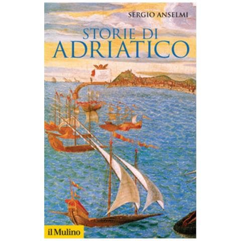 Sergio Anselmi - Storie Di Adriatico - Foto 1