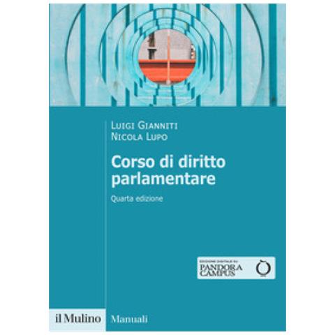 Luigi Gianniti - Corso di diritto parlamentare. Nuova ediz. - Foto 1
