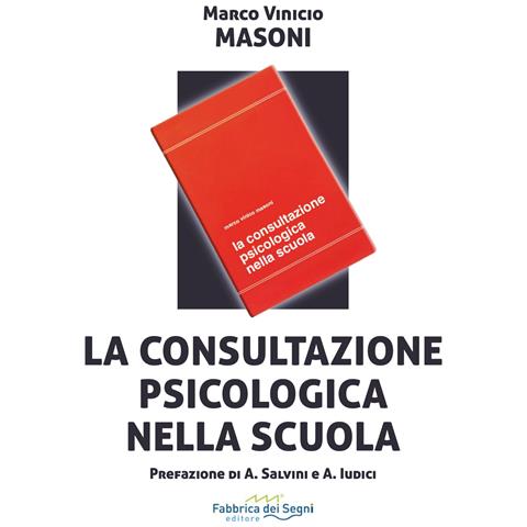 Marco Vinicio Masoni - La consultazione psicologica nella scuola - Foto 1