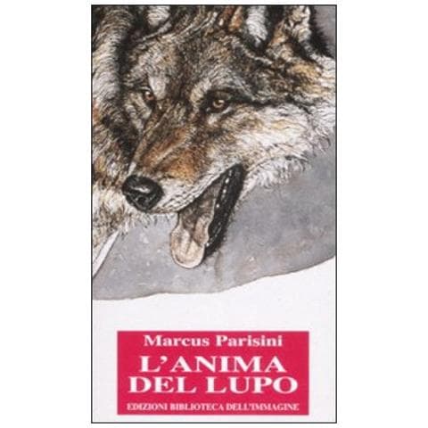 Marcus Parisini - L'anima del lupo. Ediz. illustrata - Foto 2