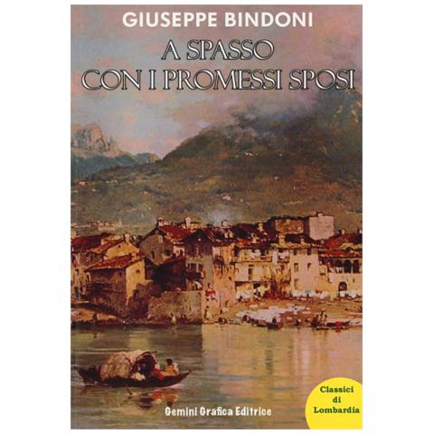 Giuseppe Bindoni - A spasso con I Promessi sposi - Foto 2