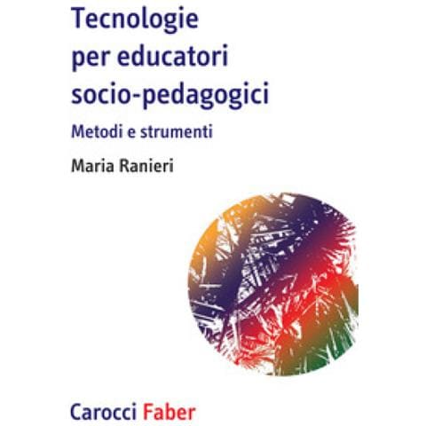 Maria Ranieri - Tecnologie Per Educatori Socio-pedagogici, Metodi E Strumenti - Foto 1
