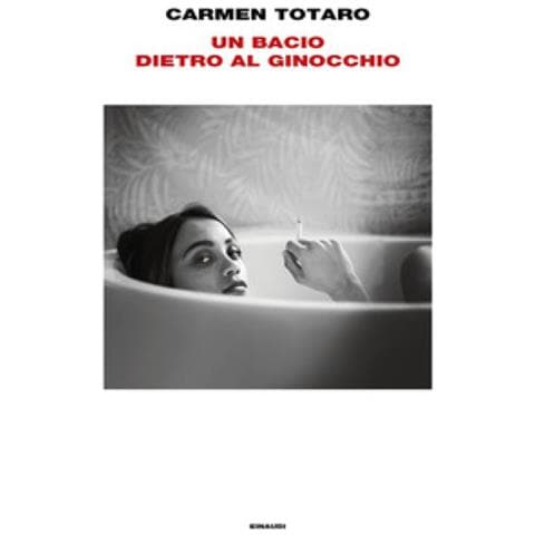 Carmen Totaro - Un Bacio Dietro Al Ginocchio - Foto 1