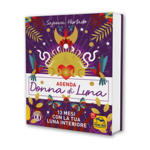 Sajeeva Hurtado - Agenda Donna Di Luna. 13 Mesi Con La Tua Luna Interiore - Foto 1