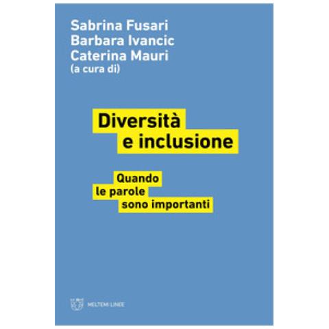Sabrina Fusari - Diversità e inclusione. Quando le parole sono importanti - Foto 1