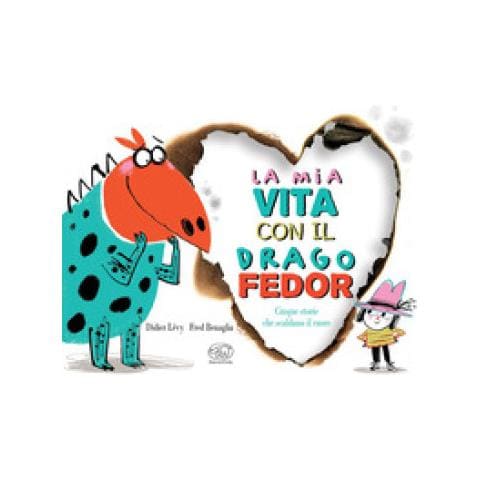 Didier Lévy - La mia vita con il drago Fedor. Ediz. a colori - Foto 1