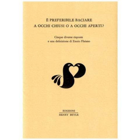 È preferibile baciare a occhi chiusi o a occhi aperti? Cinque diverse risposte e una definizione di Ennio Flaiano - Foto 1