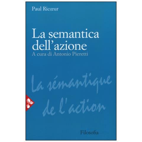 Paul Ricoeur - La semantica dell'azione. Nuova ediz. - Foto 2