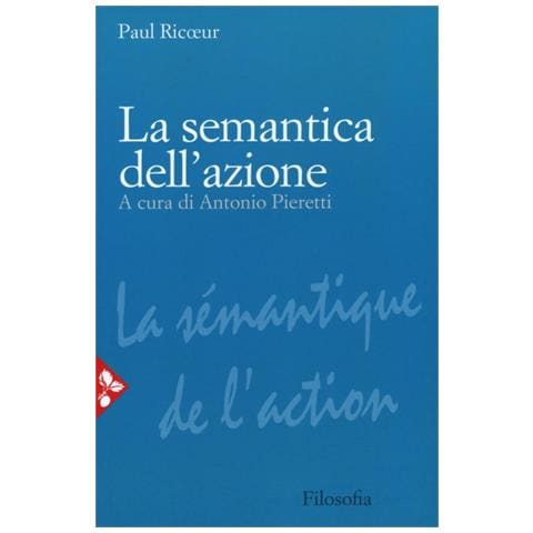 Paul Ricoeur - La semantica dell'azione. Nuova ediz. - Foto 1