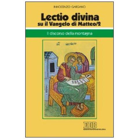 Guido Innocenzo Gargano - «lectio Divina» Su Il Vangelo Di Matteo. 2: Il Discorso Della Montagna - Foto 1