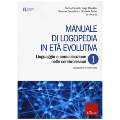 Manuale Di Logopedia In Età Evolutiva. 1: Linguaggio E Comunicazione Nelle Cerebrolesioni. Valutazione E Intervento - Foto 1