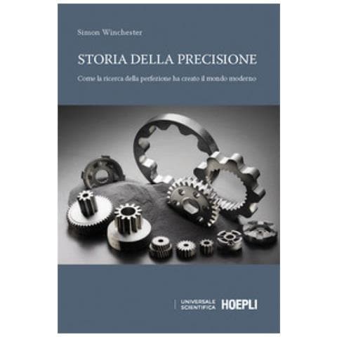 Simon Winchester - I Perfezionisti. Come La Storia Della Precisione Ha Creato Il Mondo Moderno - Foto 1