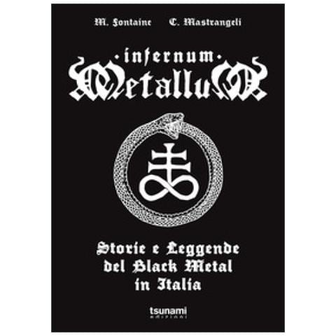 Mariano Fontaine - Infernum metallum. Storie e leggende del black metal in Italia - Foto 1