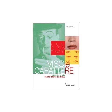 Louis Corman - Viso e carattere. Iniziazione alla morfopsicologia - Foto 2