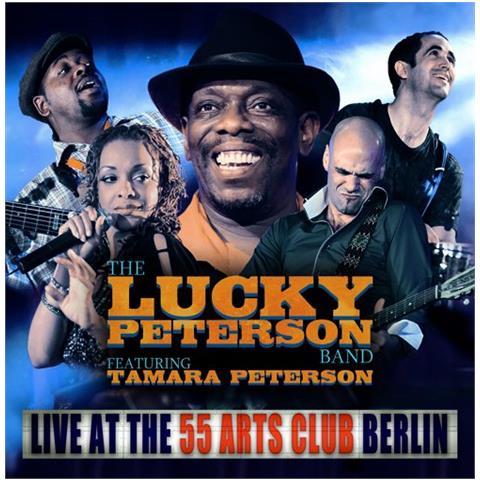 Lucky Peterson Band Feat. Tamara Peterson - Live At The 55 Arts Club (2 Cd) - Foto 1
