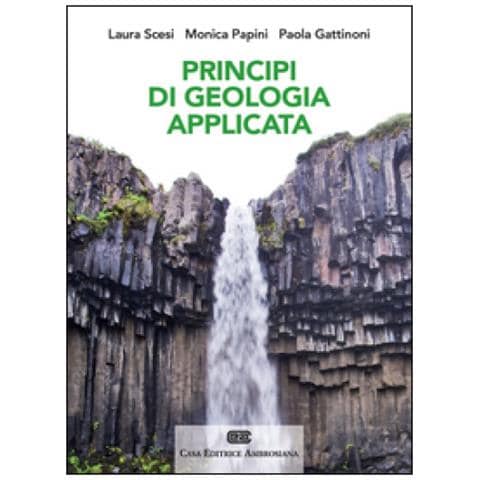 Laura Scesi - Principi di geologia applicata per ingegneria civile-ambientale e scienze della terra. Con Contenuto digitale (fornito elettronicamente) - Foto 1