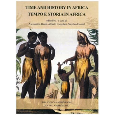 Alessandro Bausi - Tempo e storia in Africa-Time and history in Africa - Foto 1
