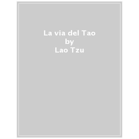Lao Tzu - La Via Del Tao - Foto 1